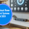 Smart Home Control Systems
