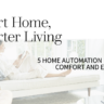 Top 5 Best Home Automation Ideas: Enhancing Comfort and Efficiency at Home