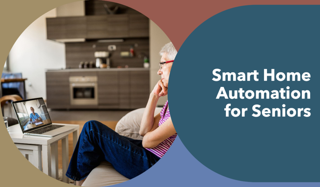 Smart Home Automation for Seniors